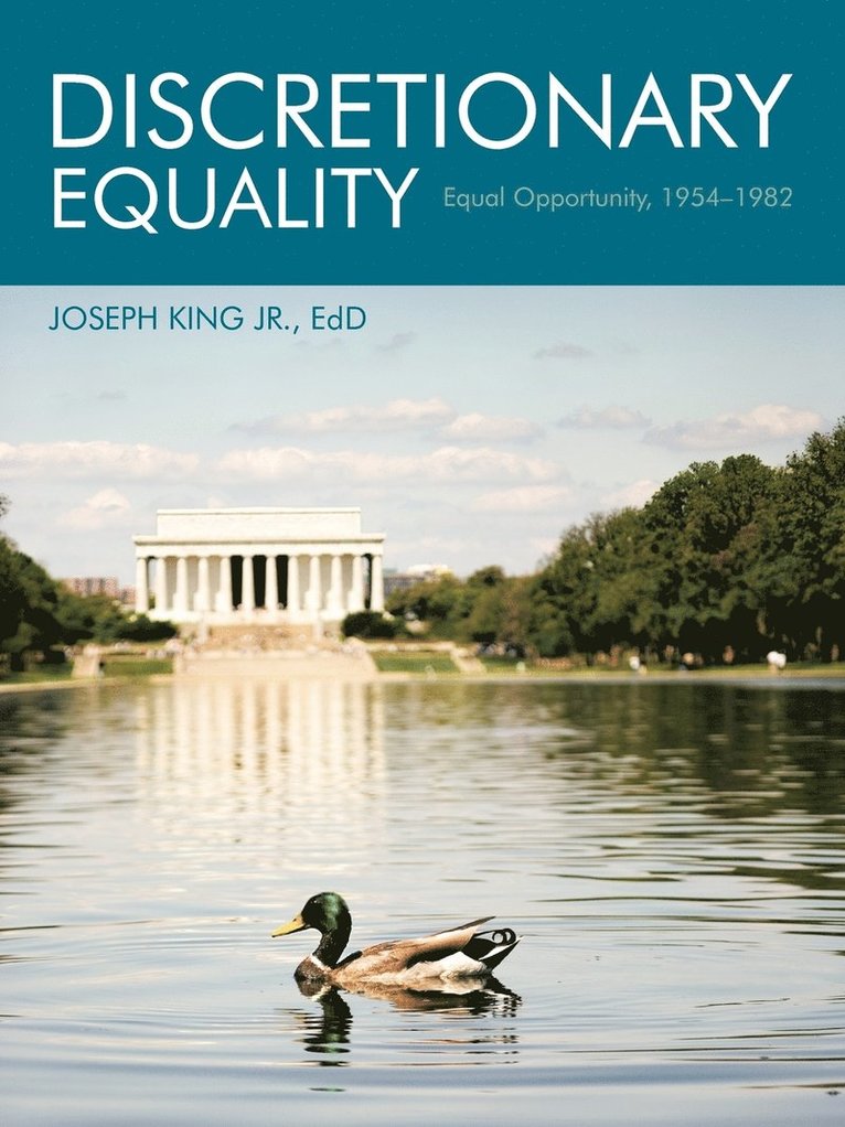 Joseph King Jr. EdD, Jr. King Edd, Joseph, Jr. King, Joseph, Joseph King Jr. Edd, Joseph Jr. King - Discretionary Equality, Häftad