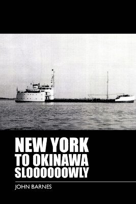 John Barnes - New York to Okinawa Sloooooowly, Häftad