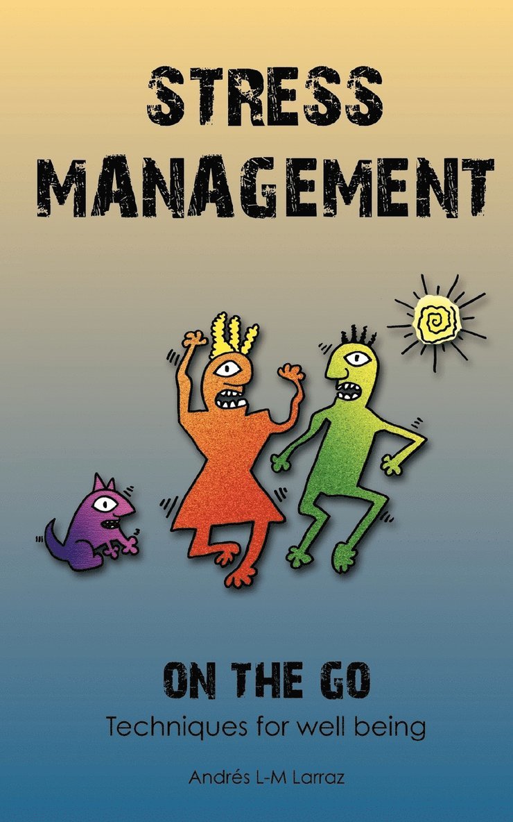 Andres L-M Larraz, Andres L. Larraz - Stress Management on the Go, Häftad
