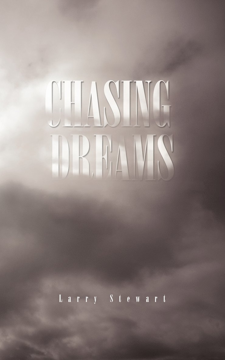 Larry Stewart - Chasing Dreams, Häftad