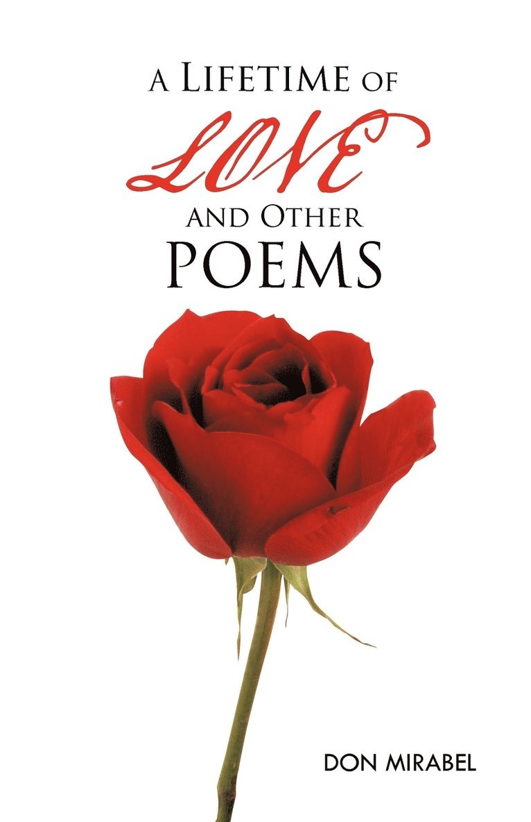 A Lifetime of LOVE and Other POEMS 1