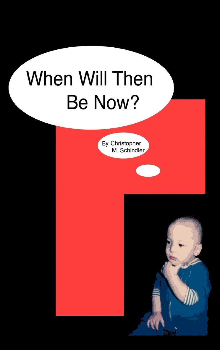 When Will Then be Now? 1