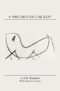 bokomslag A &quot;Mischievous Chicken&quot;