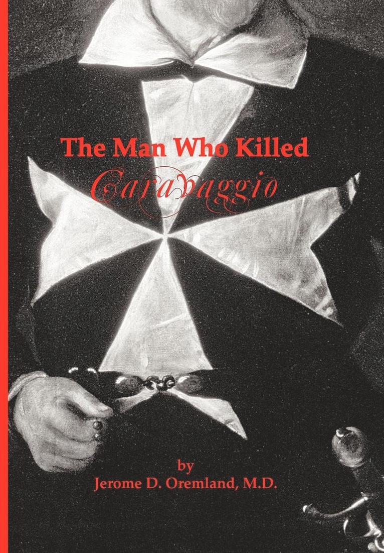 The Man Who Killed Caravaggio 1