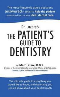 bokomslag Dr. Lazare's The Patient's Guide To Dentistry