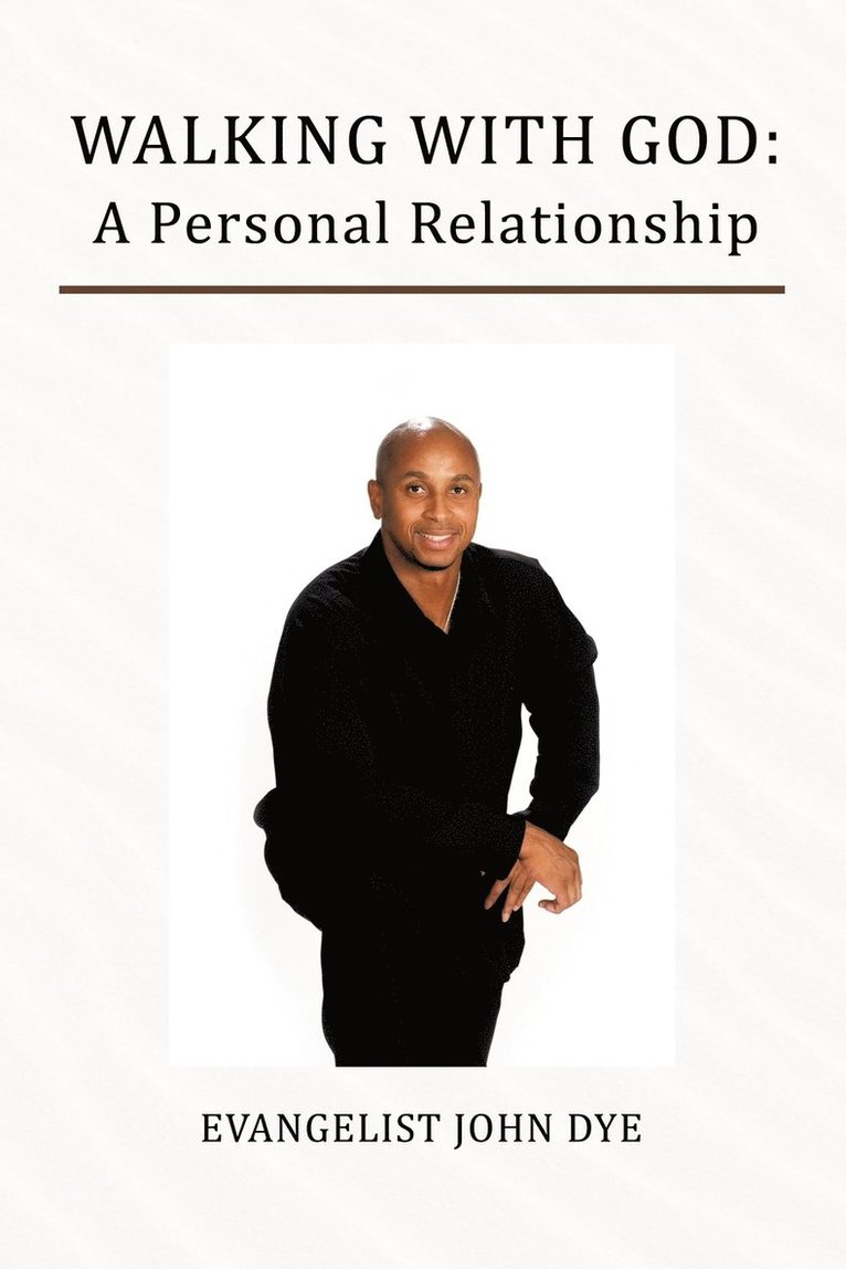 EVANGELIST JOHN DYE, Evangelist John Dye - Walking with God, Häftad