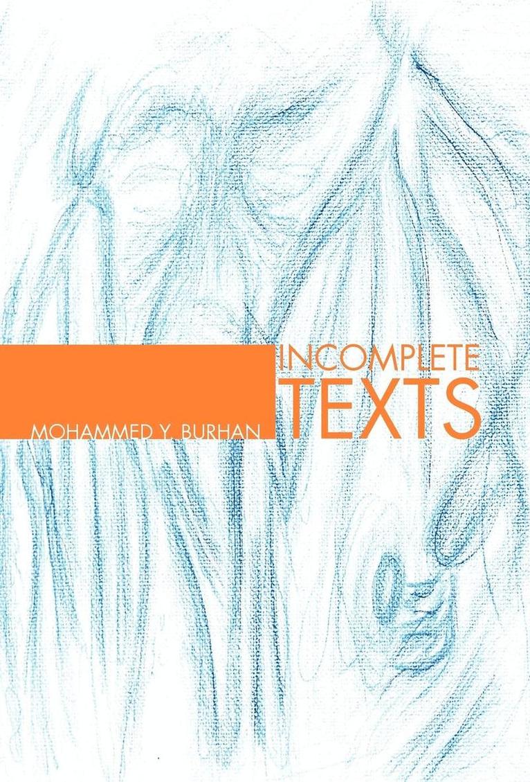 Incomplete Texts 1