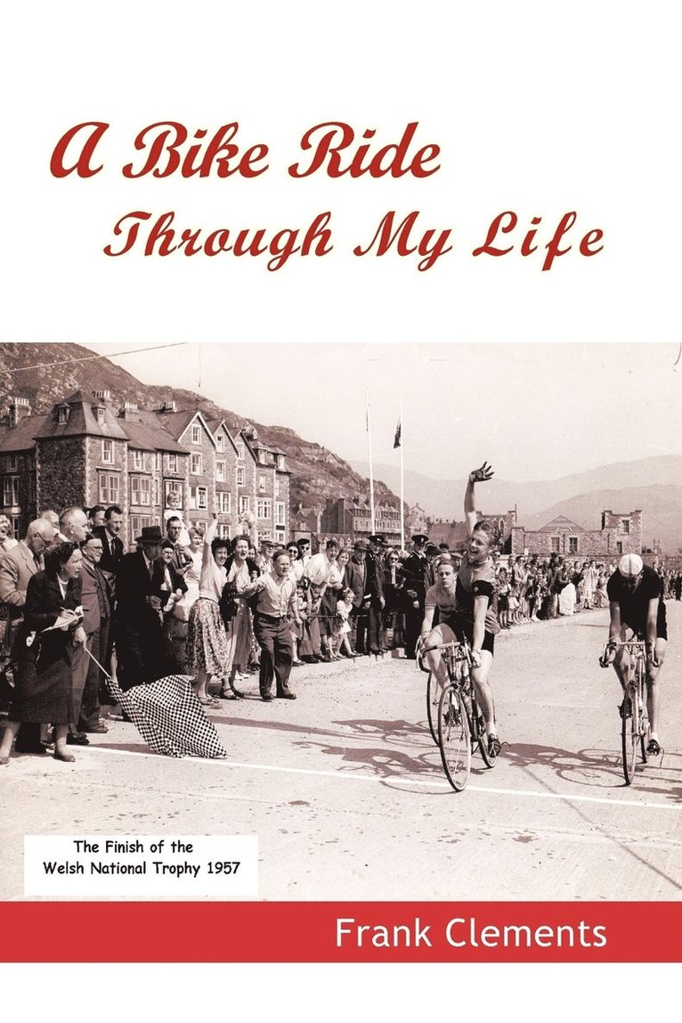 Frank Clements - Bike Ride Through My Life, Häftad