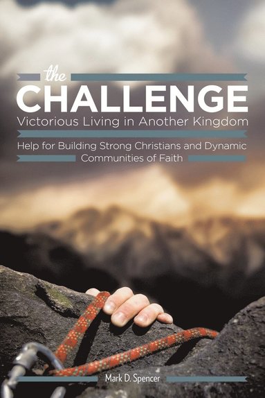 bokomslag Challenge Victorious Living in Another Kingdom