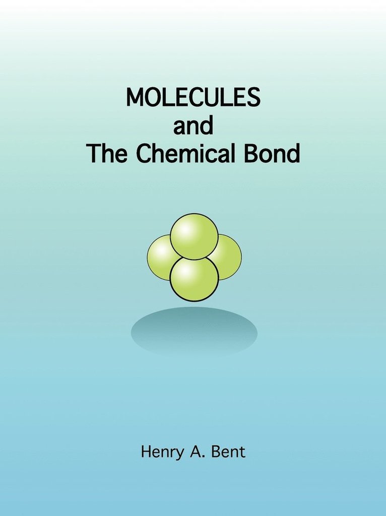 MOLECULES and the Chemical Bond 1