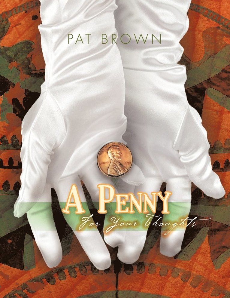 PAT BROWN, Pat Brown - PENNY For Your Thoughts, Häftad