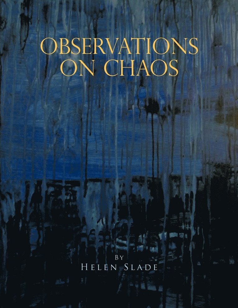 Helen Slade - Observations on Chaos, Häftad