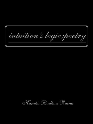 bokomslag Intuition's Logic; Poetry