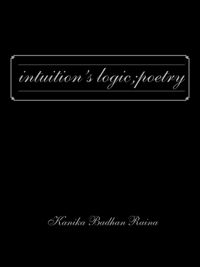 Intuition's Logic; Poetry 1