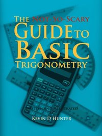bokomslag The Not-So-Scary Guide to Basic Trigonometry