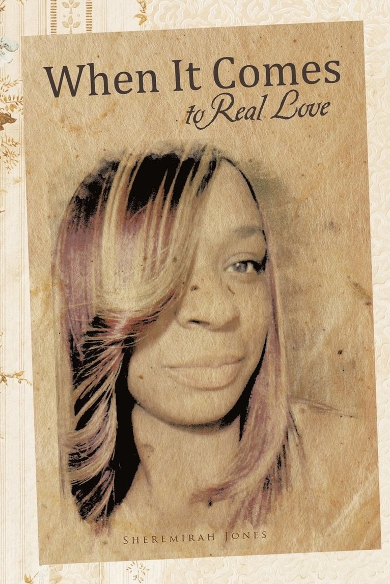 Sheremirah Jones - When It Comes to Real Love, Häftad