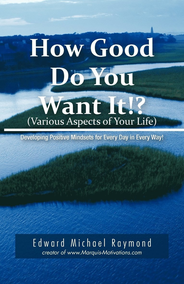 How Good Do You Want It? 1