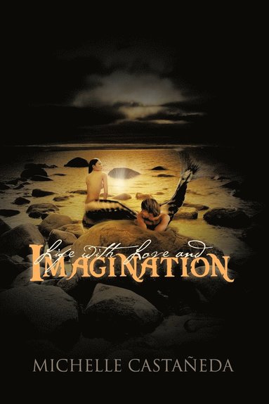 bokomslag Life with Love and Imagination