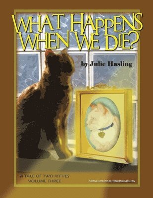Julie Hasling - What Happens When We Die?, Häftad
