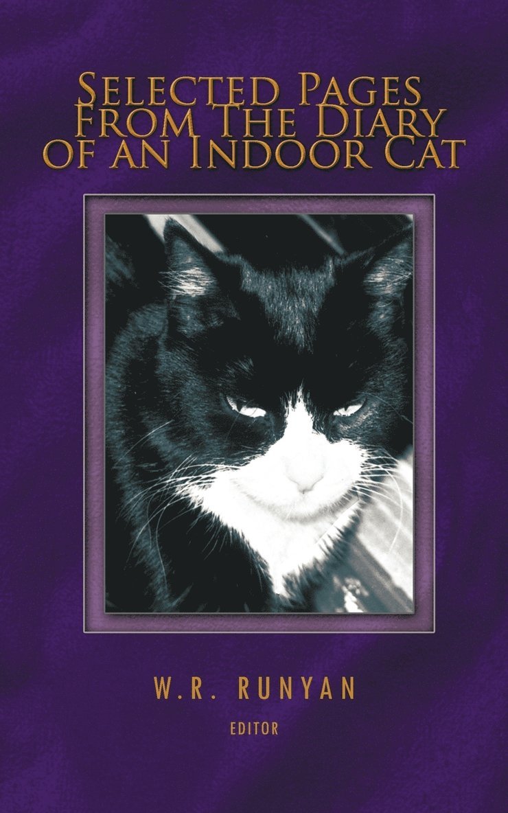 Selected Pages From The Diary of an Indoor Cat 1