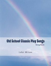 bokomslag Old School Classic Play Songs