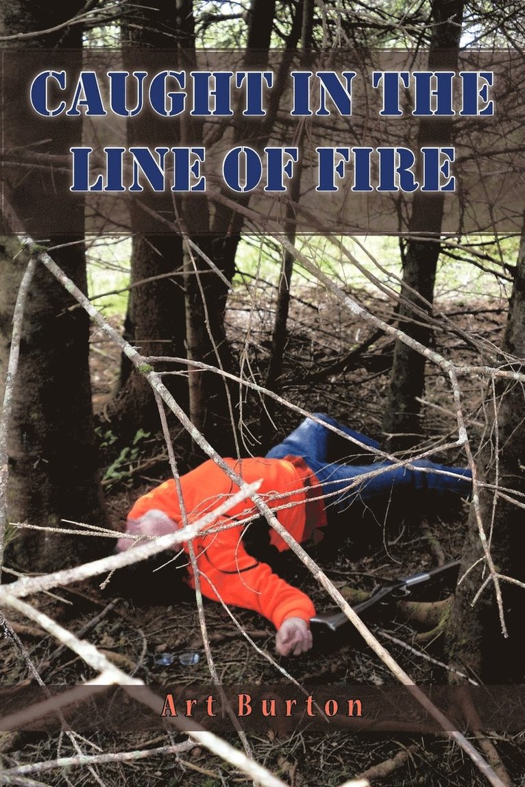 Art T. Burton, Art Burton - Caught in the Line of Fire, Häftad