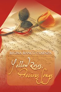 bokomslag Yellow Roses, Precious Songs