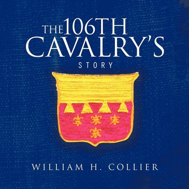 bokomslag THE 106th Cavalry's Story