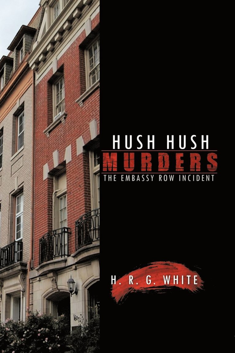 H. R. G. WHITE, H. R. G. White - Hush Hush Murders, Häftad
