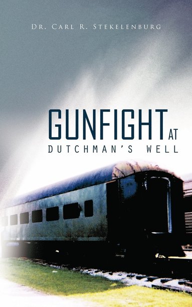 bokomslag Gunfight at Dutchman's Well