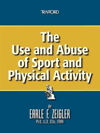 bokomslag The Use and Abuse of Sport and Physical Activity