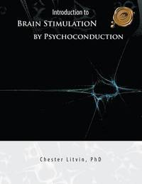 bokomslag Introduction to Brain Stimulation by Psychoconduction