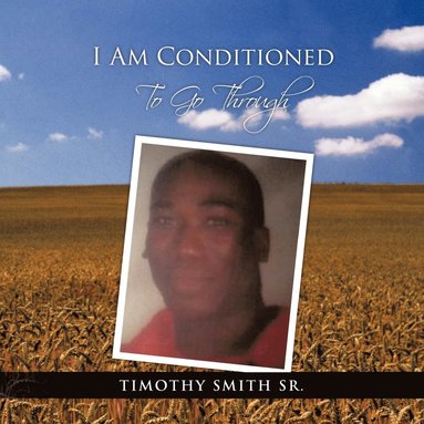 bokomslag I AM CONDITIONED To Go Through