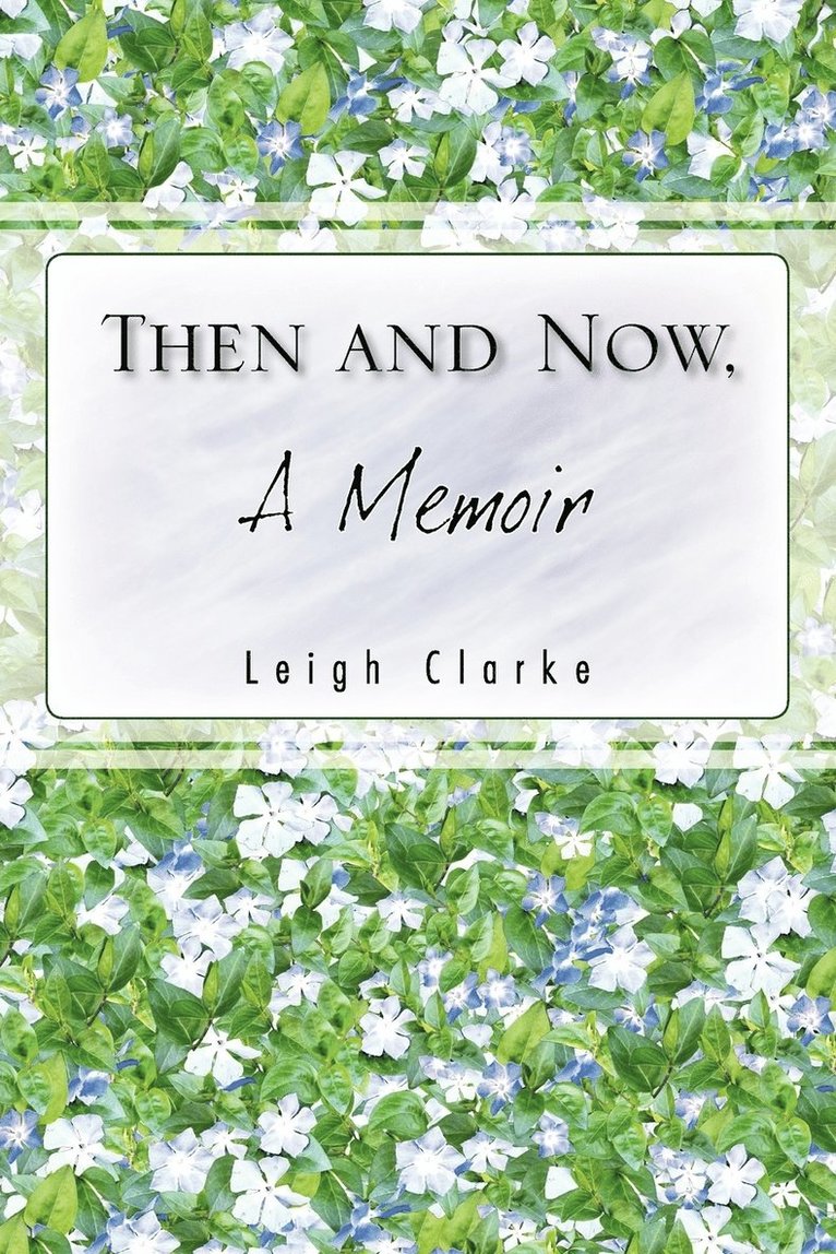 THEN AND NOW, A Memoir 1