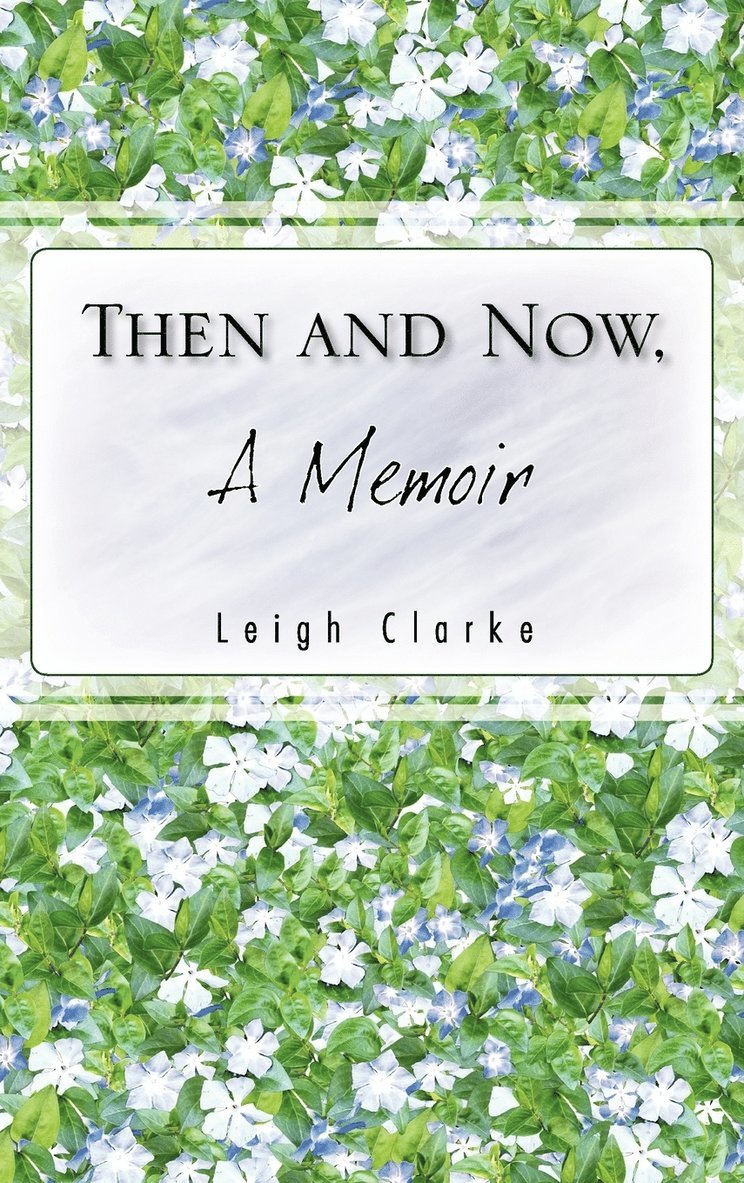 THEN AND NOW, A Memoir 1