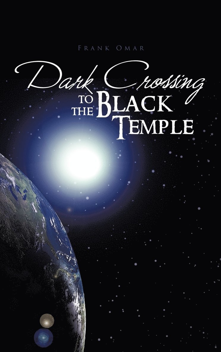 Frank Omar - Dark Crossing to the Black Temple, Inbunden