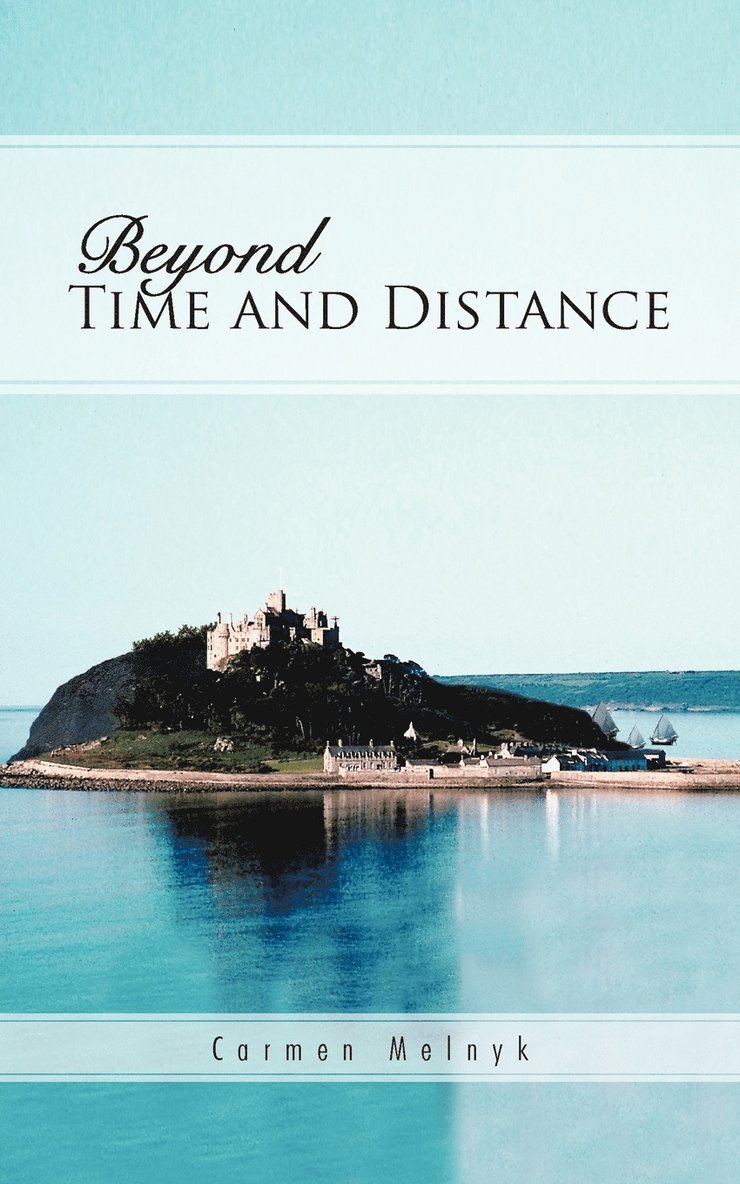 Carmen Melnyk - Beyond Time and Distance, Häftad