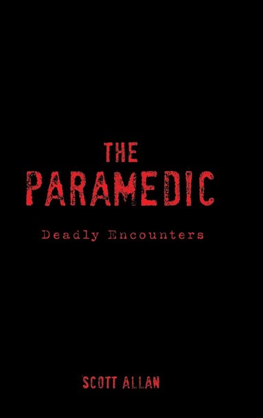 Scott Allan - Paramedic, Inbunden