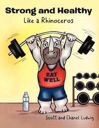 bokomslag Strong and Healthy Like a Rhinoceros
