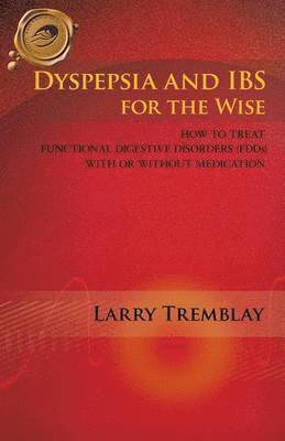 Dyspepsia and IBS for the Wise 1