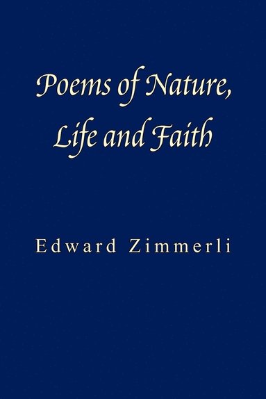 bokomslag Poems of Nature, Life and Faith