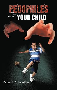 bokomslag Pedophiles and Your Child