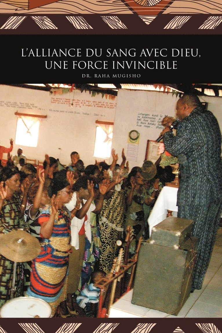 Raha Mugisho - L'Alliance Du Sang Avec Dieu, Une Force Invincible, Häftad