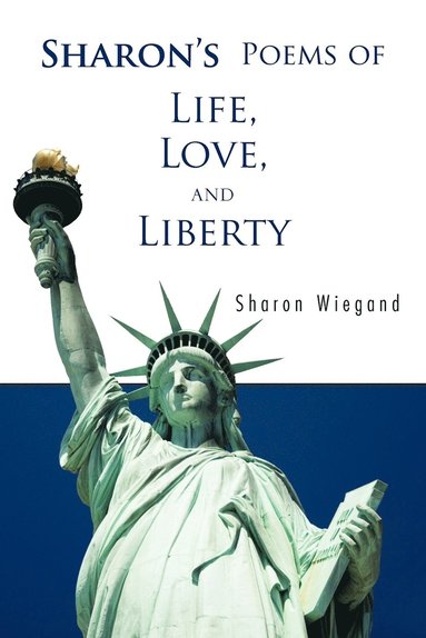 bokomslag Sharon's Poems of Life, Love, and Liberty