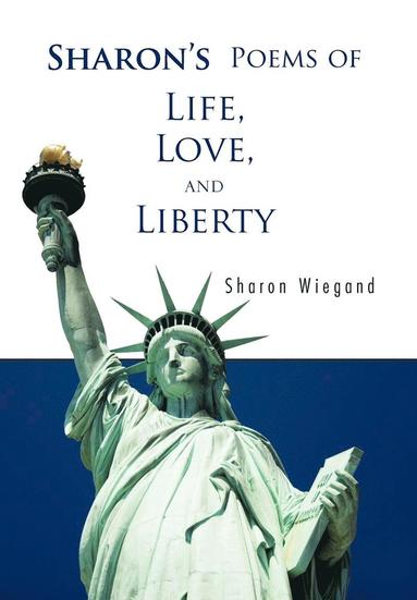 bokomslag Sharon's Poems of Life, Love, and Liberty