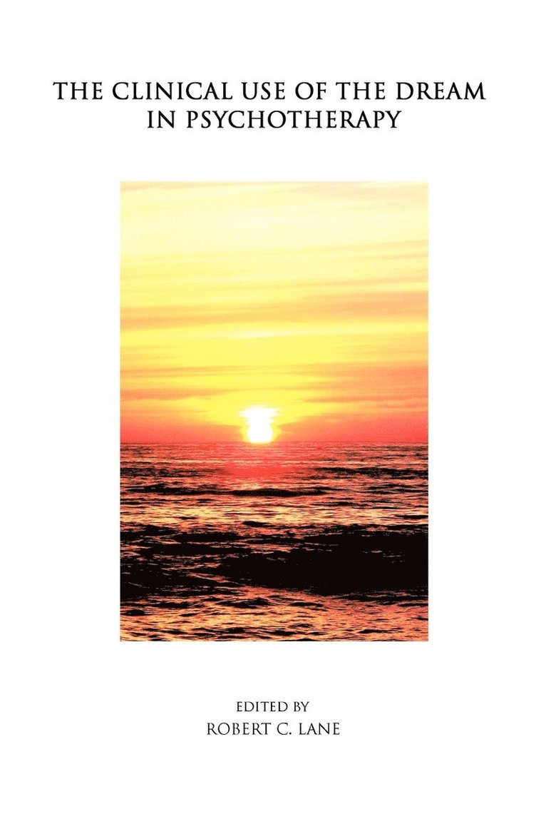 Clinical Use of the Dream in Psychotherapy