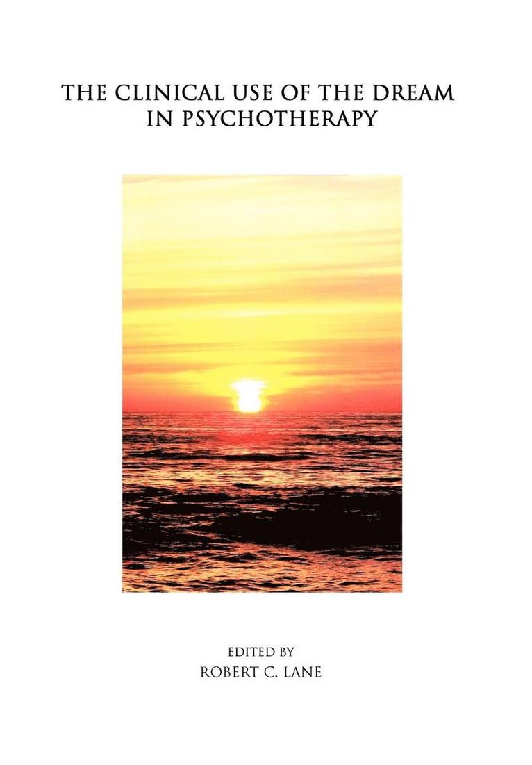 The Clinical Use of the Dream in Psychotherapy 1