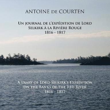 bokomslag A Diary of Lord Selkirk's Expedition on the Banks of the Red River 1816-1817
