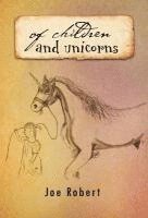 bokomslag Of Children and Unicorns