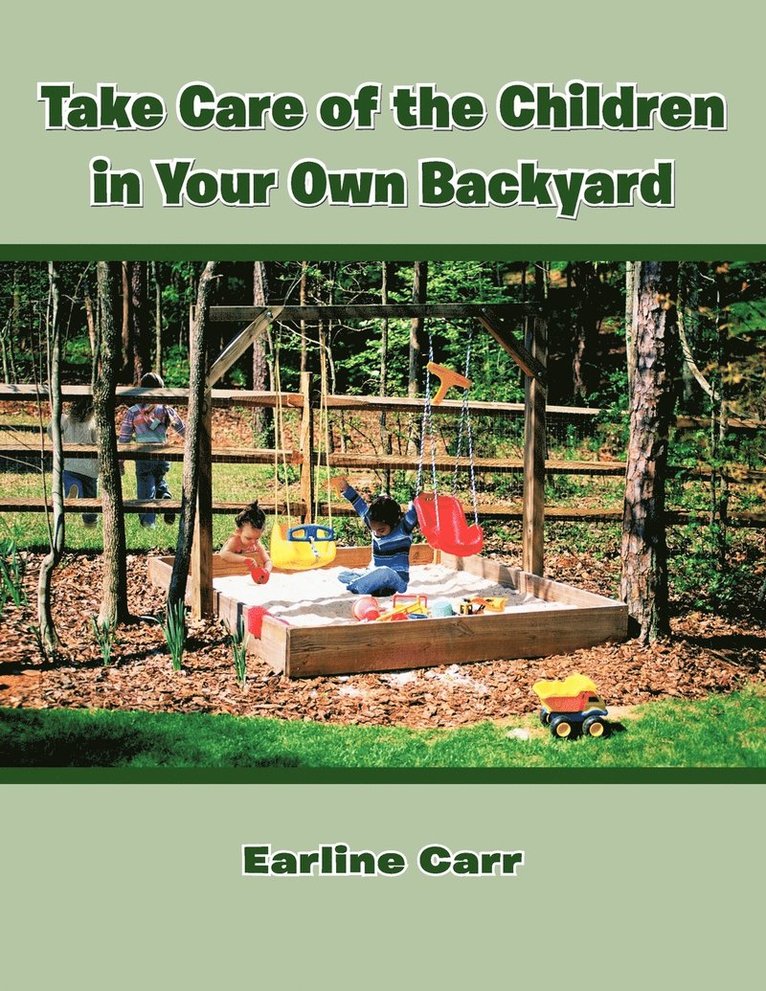 Take Care of the Children in Your Own Backyard 1